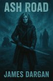 Ash Road (Dead World Post-Apocalyptic Cycle, #5) (eBook, ePUB)