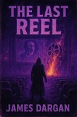 The Last Reel (Dead World Post-Apocalyptic Cycle, #6) (eBook, ePUB)