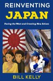Reinventing Japan: Facing the West and Creating New Selves (eBook, ePUB) Reinventing Japan: Facing the West and Creating New Selves (eBook, ePUB)