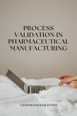 Process Validation in Pharmaceutical Manufacturing (eBook, ePUB) Process Validation in Pharmaceutical Manufacturing (eBook, ePUB)