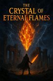 The Crystal of Eternal Flames (eBook, ePUB)