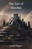 The Tale of Mordün (The Lost Letters of Mordün, #1) (eBook, ePUB) The Tale of Mordün (The Lost Letters of Mordün, #1) (eBook, ePUB)