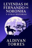 Leyendas de Fernando de Noronha y Otras Historias (eBook, ePUB) Leyendas de Fernando de Noronha y Otras Historias (eBook, ePUB)