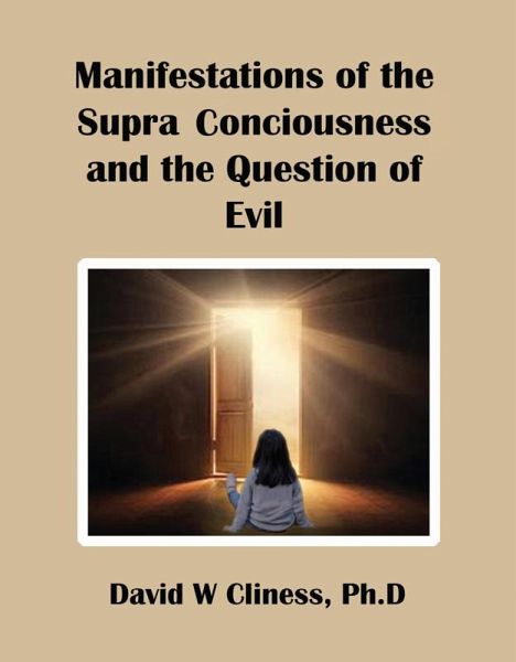 Manifestations of the Supra Consciousness and The Question of Evil (eBook, ePUB) Manifestations of the Supra Consciousness and The Question of Evil (eBook, ePUB)