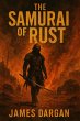 The Samurai of Rust (Dead World... - Bild 1