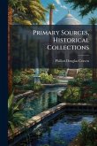 Primary Sources, Historical Collections