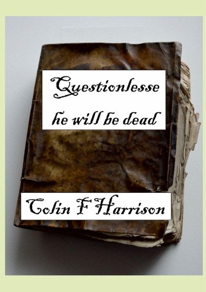 Questionlesse he will be dead