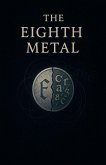The Eighth Metal