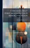 Concerto, No.17 (First Movement) in D Minor, for Violin Concerto, No.17 (First Movement) in D Minor, for Violin