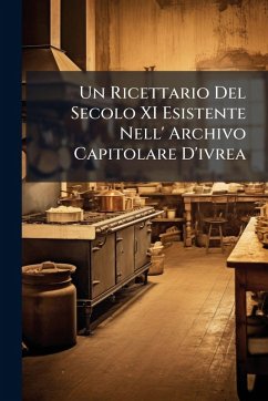 Cover Un Ricettario Del Secolo XI Esistente Nell' Archivo Capitolare D'ivrea
