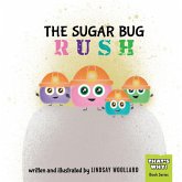 The Sugar Bug Rush The Sugar Bug Rush