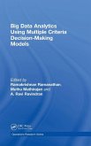 Big Data Analytics Using Multiple Criteria Decision-Making Models Big Data Analytics Using Multiple Criteria Decision-Making Models