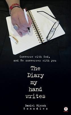 The Diary my hand writes (eBook, ePUB) The Diary my hand writes (eBook, ePUB)