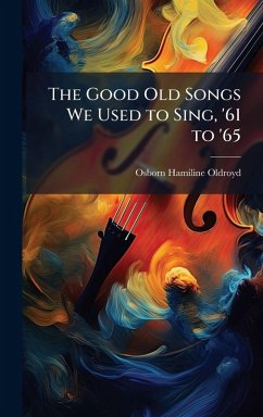 Cover The Good Old Songs We Used to Sing, '61 to '65
