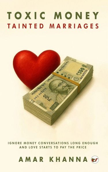 Toxic Money, Tainted marriages Toxic Money, Tainted marriages