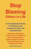 Stop Blaming Others in Life Stop Blaming Others in Life