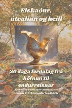 Cover Elskaður, útvalinn og heill - 30 daga ferðalag frá höfnun til endurreisnar (eBook, ePUB)