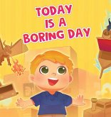 Today is a Boring Day