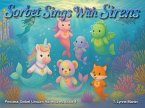 Sorbet Sings with Sirens Sorbet Sings with Sirens