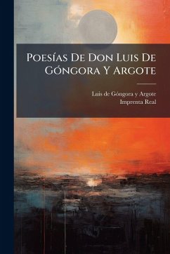 PoesÃ-as De Don Luis De GÃ3ngora Y Argote PoesÃ-as De Don Luis De GÃ3ngora Y Argote