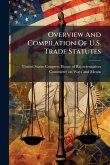 Overview And Compilation Of U.S. Trade Statutes Overview And Compilation Of U.S. Trade Statutes