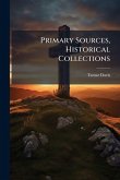 Primary Sources, Historical Collections