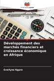 Développement des marchés financiers et croissance économique en Afrique Développement des marchés financiers et croissance économique en Afrique