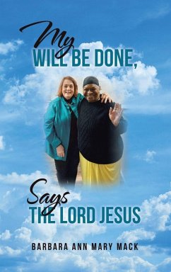 Cover MY WILL BE DONE, SAYS THE LORD JESUS