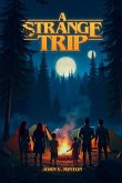 A STRANGE TRIP A STRANGE TRIP