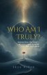 Who Am I, Truly? (eBook, ePUB) - Bild 1