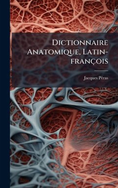 Cover Dictionnaire Anatomique, Latin-françois
