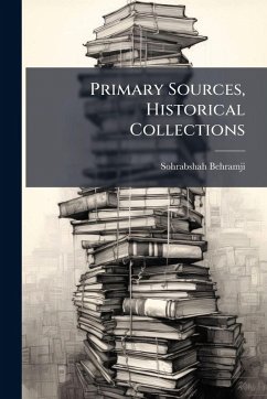 Primary Sources, Historical Collections - Behramji, Sohrabshah