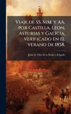 Viaje de SS. MM. y AA. por Castilla, Leon, Asturias y Galicia, verificado en el verano de 1858.