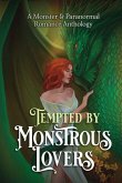 Tempted by Monstrous Lovers Tempted by Monstrous Lovers