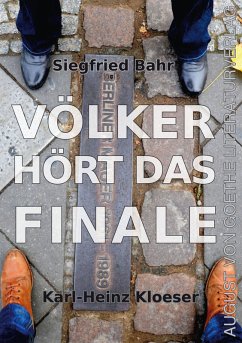 Völker, hört das Finale - Bahr, Siegfried; Kloeser, Karl-Heinz Völker, hört das Finale - Bahr, Siegfried; Kloeser, Karl-Heinz
