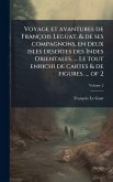 Voyage et avantures de François Leguat, & de ses compagnons, en deux isles desertes des Indes Orientales. ... Le tout enrichi de cartes & de figures. ... of 2 Voyage et avantures de François Leguat, & de ses compagnons, en deux isles desertes des Indes Orientales. ... Le tout enrichi de cartes & de figures. ... of 2