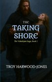 THE TAKING SHORE THE TAKING SHORE