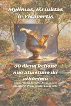 Cover Mylimas, ISrinktas ir Visavertis - 30 dienu kelione nuo atmetimo iki atkurimo (eBook, ePUB)