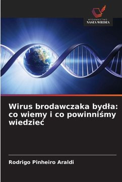 Wirus brodawczaka byd¿a: co wiemy i co powinni¿my wiedzie¿ - Araldi, Rodrigo Pinheiro Wirus brodawczaka byd¿a: co wiemy i co powinni¿my wiedzie¿ - Araldi, Rodrigo Pinheiro