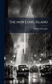 The new Long Island The new Long Island