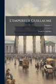 L'empereur Guillaume