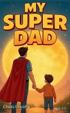 My Super Dad My Super Dad