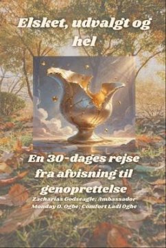 Cover Elsket, udvalgt og hel - En 30-dages rejse fra afvisning til genoprettelse (eBook, ePUB)