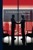 A Textbook On Retail Selling