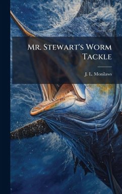 Mr. Stewart's Worm Tackle - Monilaws, J L