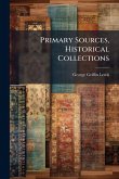 Primary Sources, Historical Collections