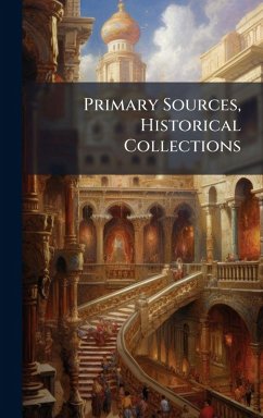 Primary Sources, Historical Collections Cover Primary Sources, Historical Collections