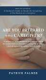 Are You Prepared to be a Caregiver?