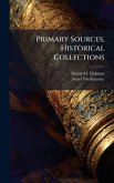 Primary Sources, Historical Collections Primary Sources, Historical Collections