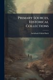Primary Sources, Historical Collections Primary Sources, Historical Collections